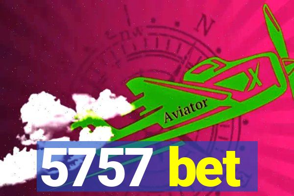 5757 bet